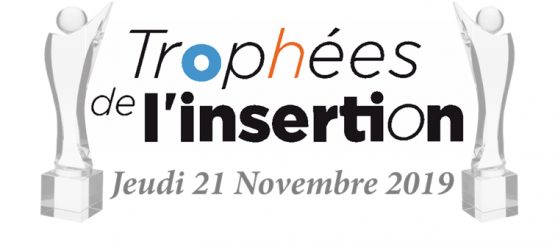 Trophées de l’insertion – Jeudi 21 Novembre 2019