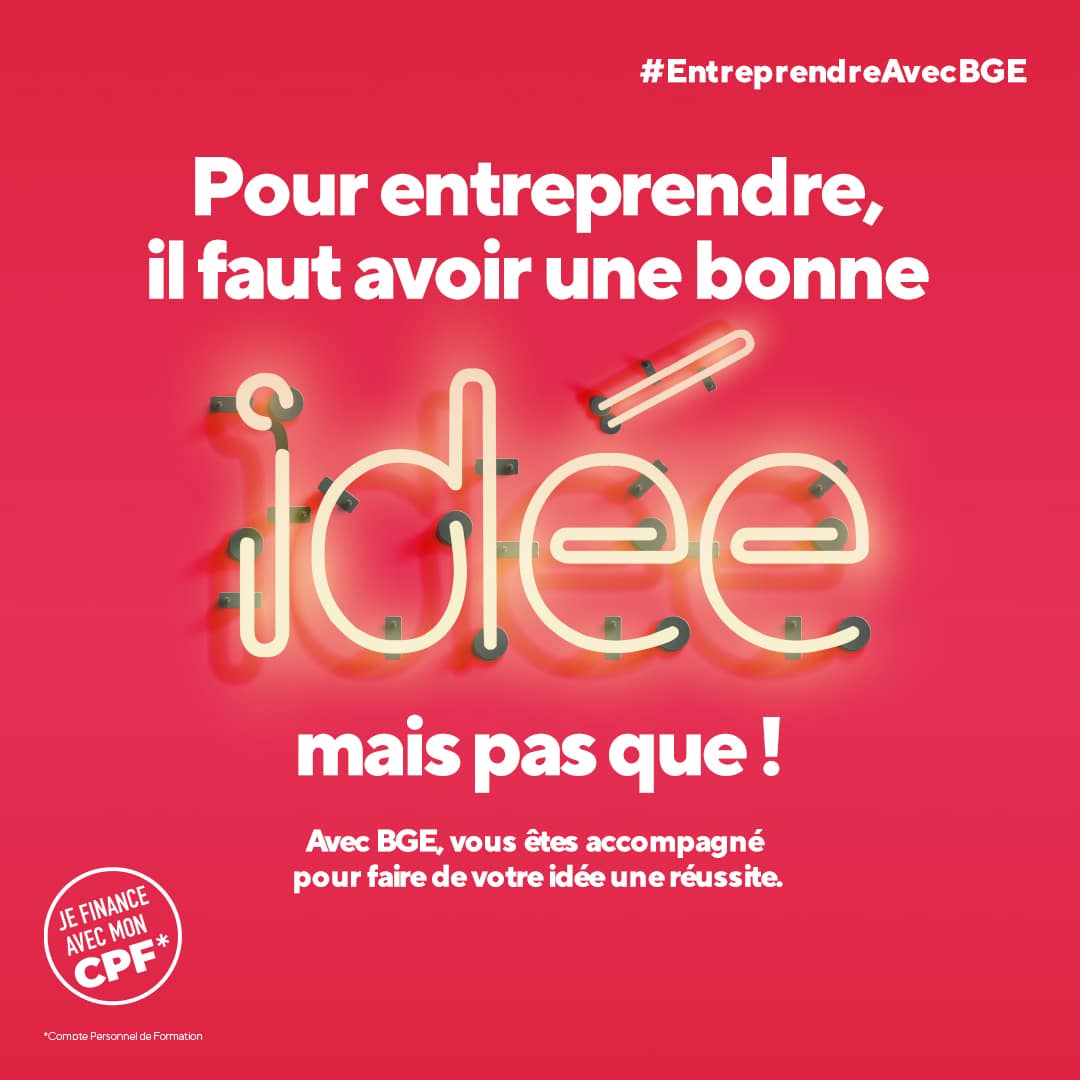 Pour entreprendre il faut avoir une bonne idée… mais pas que !