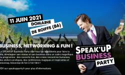Evénement ! SPEAK’UP BUSINESS PARTY | Domaine de Roiffé (86)