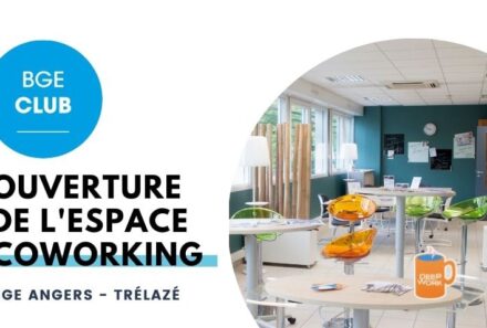 Ouverture de l’espace coworking | BGE CLUB à Angers(Trelazé)