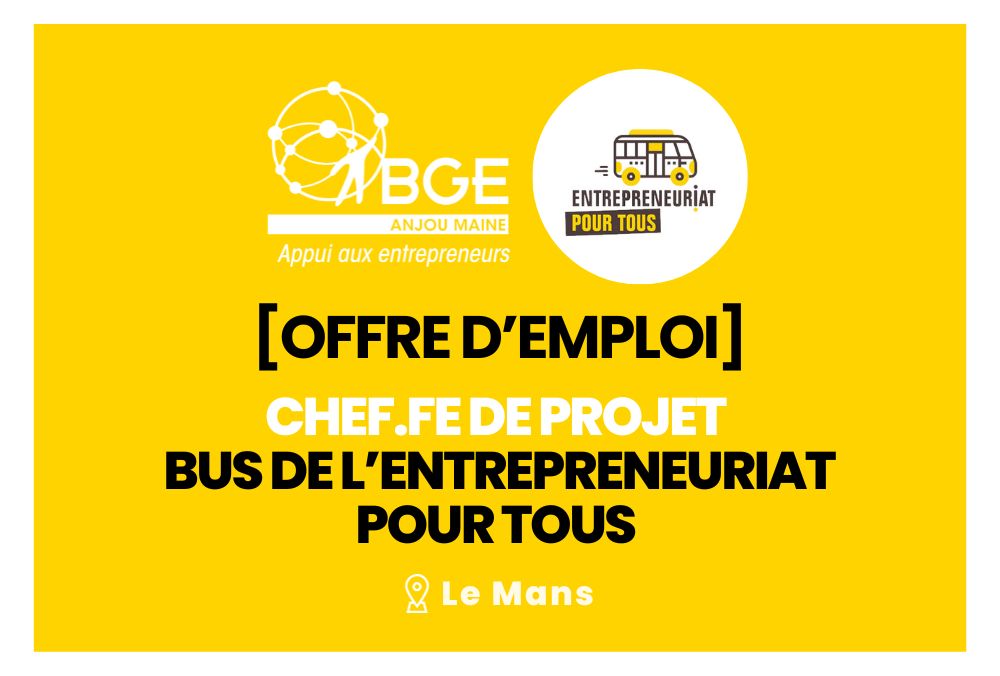 [OFFRE D’EMPLOI] Chef(fe) de projet Bus de l’Entrepreneuriat Pour Tous