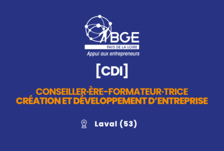 [OFFRE D’EMPLOI] Conseiller·ère-formateur·trice en création et développement d&rsquo;entreprise à Laval (53)