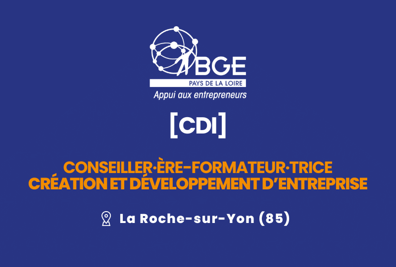 [OFFRE D’EMPLOI] Conseiller·ère-formateur·trice en création et développement d&rsquo;entreprise à La Roche-sur-Yon