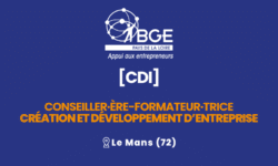 [OFFRE D’EMPLOI] Conseiller·ère-formateur·trice en création et développement d&rsquo;entreprise au Mans (72)